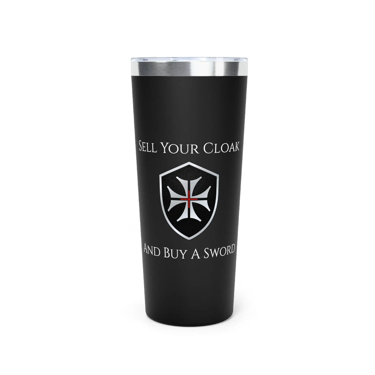 'Sell Your Cloak and Buy A Sword’ 22oz Copper Insulated Tumbler - Invictus Templar