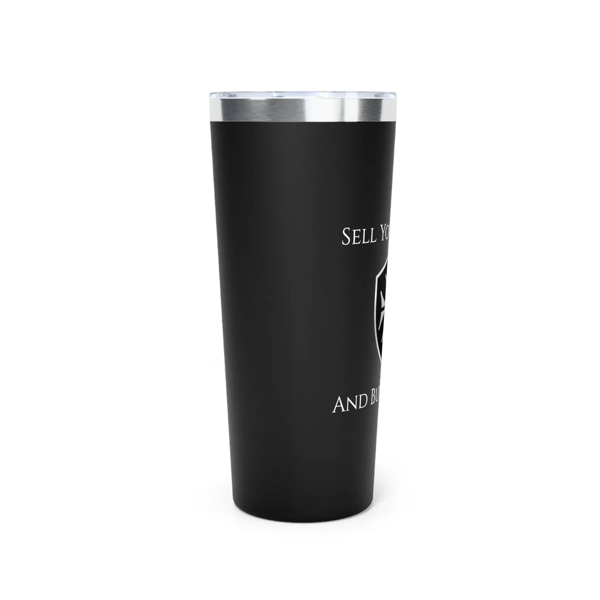 'Sell Your Cloak and Buy A Sword’ 22oz Copper Insulated Tumbler - Invictus Templar
