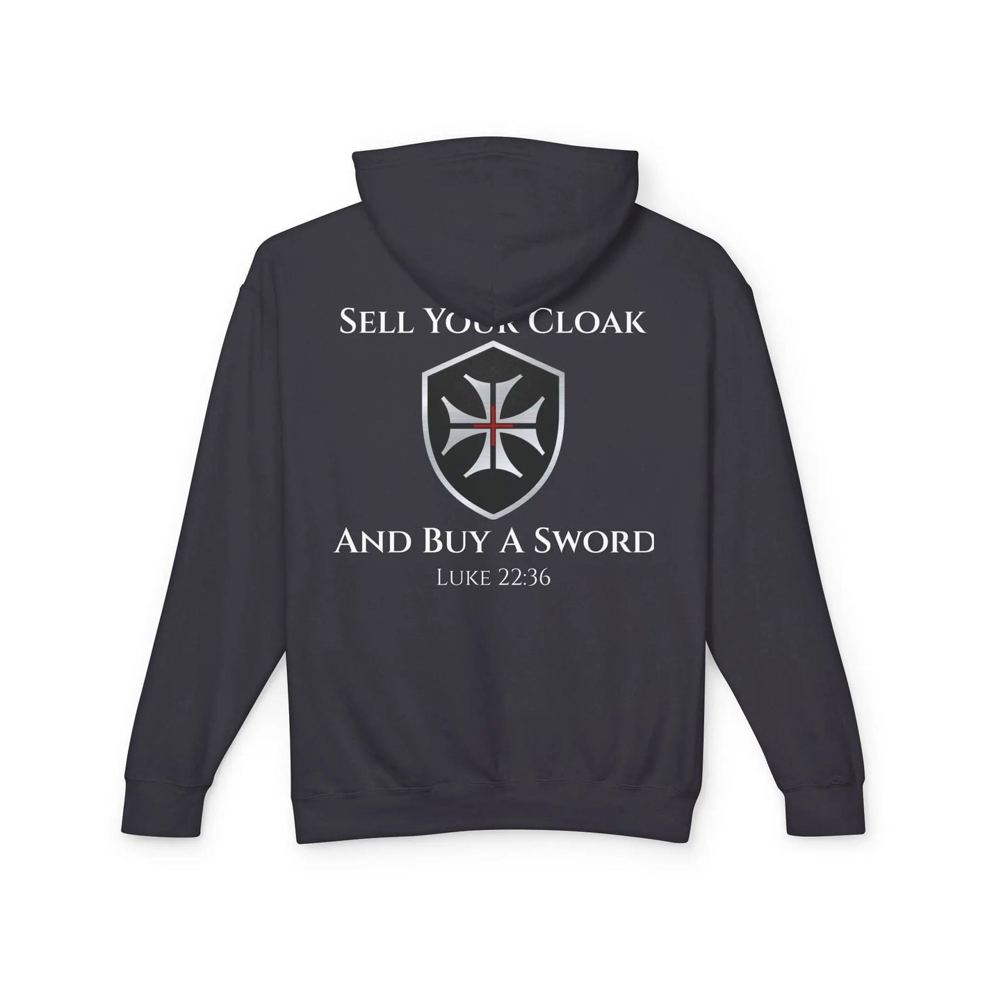 Invictus Templar Unisex Lightweight Hooded Sweatshirt – ‘Sell Your Cloak and Buy a Sword’ - Invictus Templar