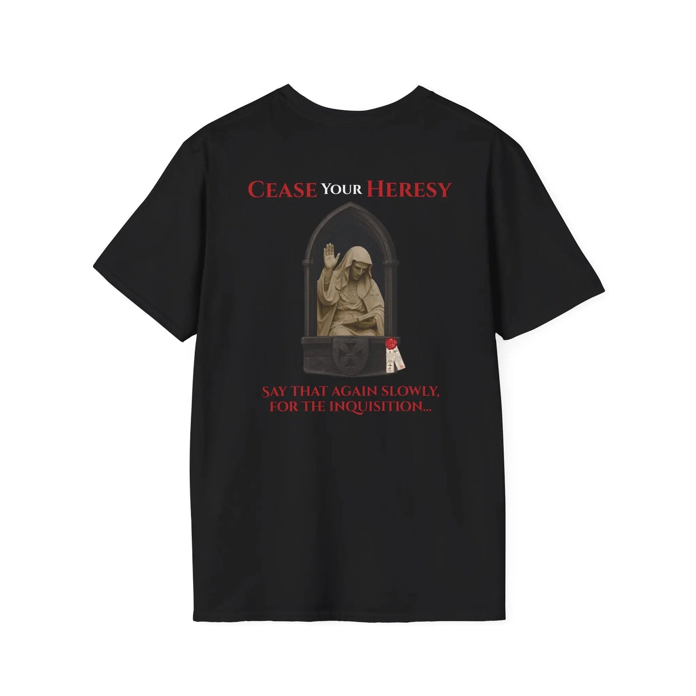 Cease Your Heresy | Trad Christendom | Unisex Softstyle T‑Shirt - Invictus Templar