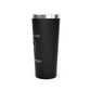 'Sell Your Cloak and Buy A Sword’ 22oz Copper Insulated Tumbler - Invictus Templar